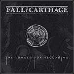 Fall Of Carthage - The Longed-For Reckoning