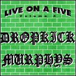 Dropkick Murphys - Live On A Five (Single)