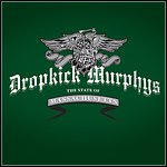Dropkick Murphys - The State Of Massachusetts (Single)