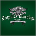 Dropkick Murphys - The State Of Massachusetts (Single) Dropkick Murphys - The State Of Massachusetts (Single)