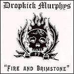 Dropkick Murphys - Fire And Brimstone (EP) Dropkick Murphys - Fire And Brimstone (EP)