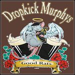 Dropkick Murphys - Good Rats (Single)
