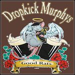 Dropkick Murphys - Good Rats (Single) Dropkick Murphys - Good Rats (Single)