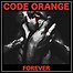 Code Orange - Forever