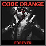 Code Orange - Forever