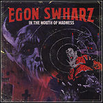Egon Swharz - In The Mouth Of Madness