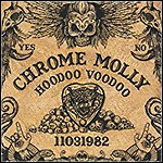 Chrome Molly - Hoodoo Voodoo