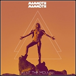 Mammoth Mammoth - Mount The Mountain