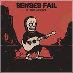 Senses Fail - In Your Abscence (EP)