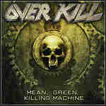 Overkill - Mean, Green, Killing Machine (Single)