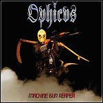 Ophicvs - Machine Gun Reaper