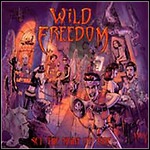 Wild Freedom - Set The Night On Fire