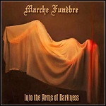 Marche Funèbre - Into The Arms Of Darkness