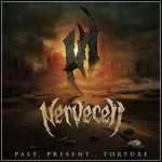Nervecell - Past, Present... Torture Nervecell - Past, Present... Torture