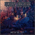 Heavy Justice - And So We Fall...