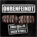 Ohrenfeindt - Zwei Fäuste Für Rock'n'Roll