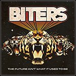 Biters - The Future Ain't What It Used To Be