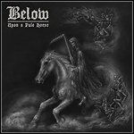 Below - Upon A Pale Horse