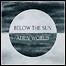 Below The Sun - Alien World Below The Sun - Alien World