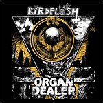 Birdflesh / Organ Dealer - Split