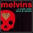 Melvins - A Walk With Love And Death