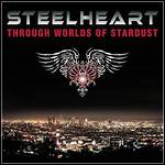 Steelheart - Through Worlds Of Stardust
