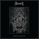 Atriarch - Dead As Truth