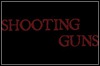 Shooting Guns Shooting Guns