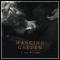 Hanging Garden - I Am Become