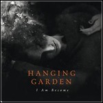 Hanging Garden - I Am Become