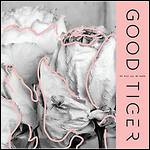 Good Tiger - We Will All Be Gone