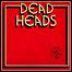 Deadheads - This One Goes To 11