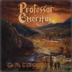 Professor Emeritus - Take Me To The Gallows