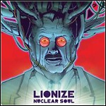 Lionize - Nuclear Soul