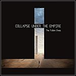 Collapse Under The Empire - The Fallen Ones