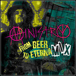 Ministry - From Beer To Eternamix (Compilation)