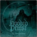 Hooded Priest - The Hour Be None