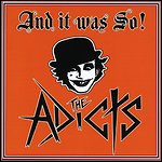 The Adicts - And It Was So!